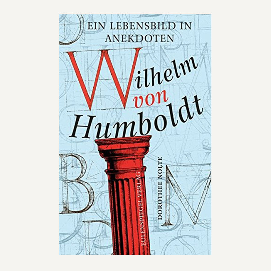 Produktabbildung 1 Wilhelm von Humboldt - Ein Lebensbild in Anekdoten