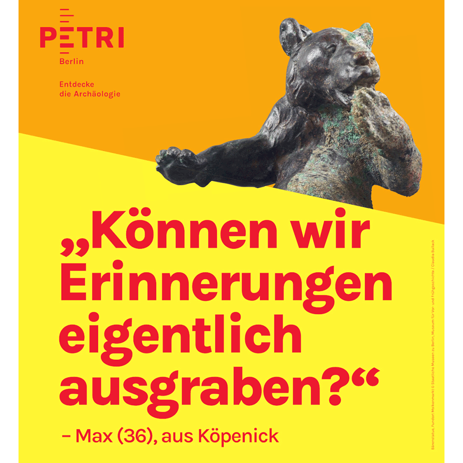 Produktabbildung: 1 Plakat zur PETRI Ausstellung "PETRI Berlin. Entdecke die Archäologie"
