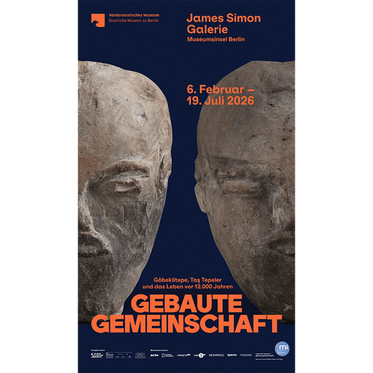 Produktabbildung: Plakat zur Veranstaltung.  Ausstellung „Gebaute Gemeinschaft: Göbeklitepe, Tas Tepeler und das Leben vor 12.000 Jahren“ – exklusive Kurator*innenführung