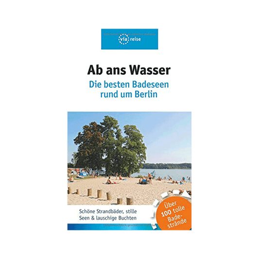 Ab ans Wasser