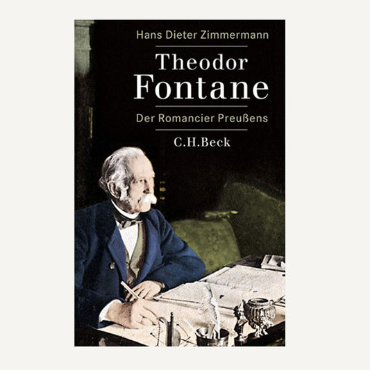 Theodor Fontane - Der Romancier Preußens